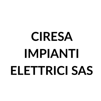 Ciresa Impianti Elettrici Sas